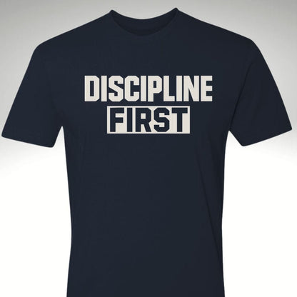 DISCIPLINE FIRST - Discipline Over Motivation 24/7