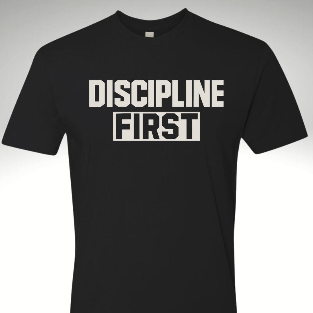 DISCIPLINE FIRST - Discipline Over Motivation 24/7
