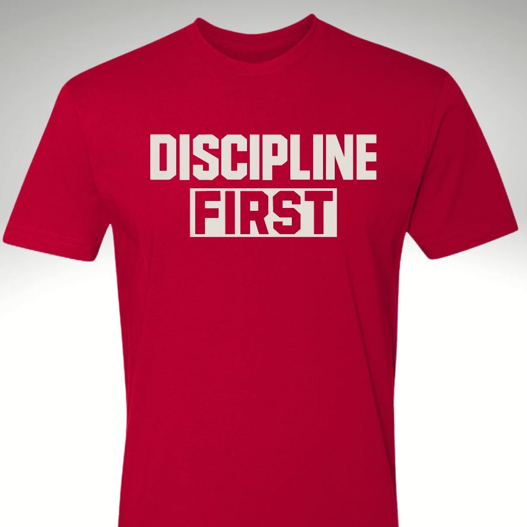DISCIPLINE FIRST - Discipline Over Motivation 24/7