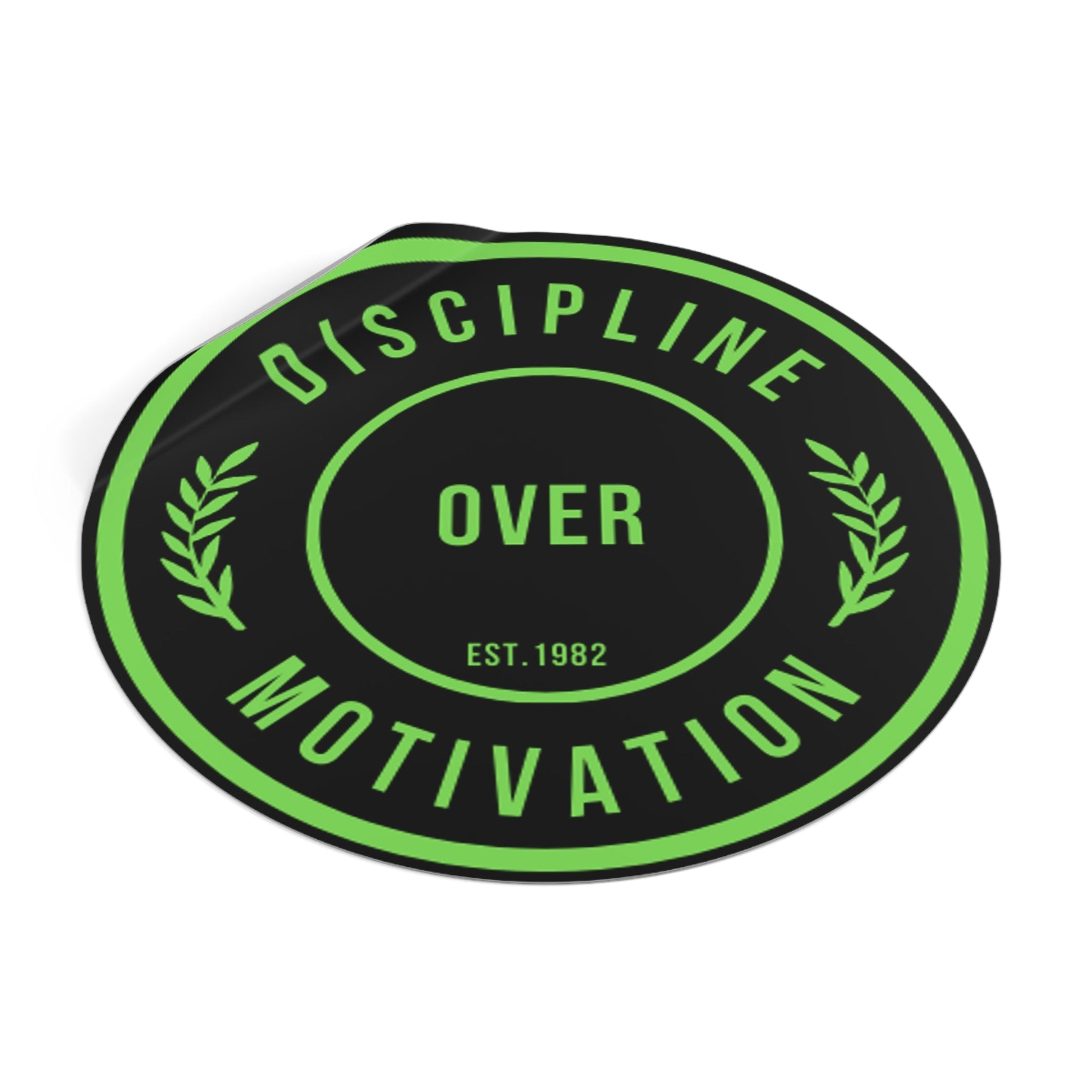 Discipline Over Motivation Black and Green Round Stickers, Indoor\Outdoor - Discipline Over Motivation 247