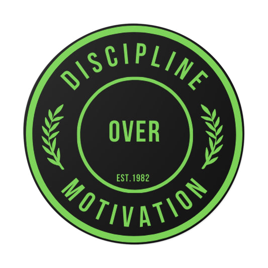 Discipline Over Motivation Black and Green Round Stickers, Indoor\Outdoor - Discipline Over Motivation 247