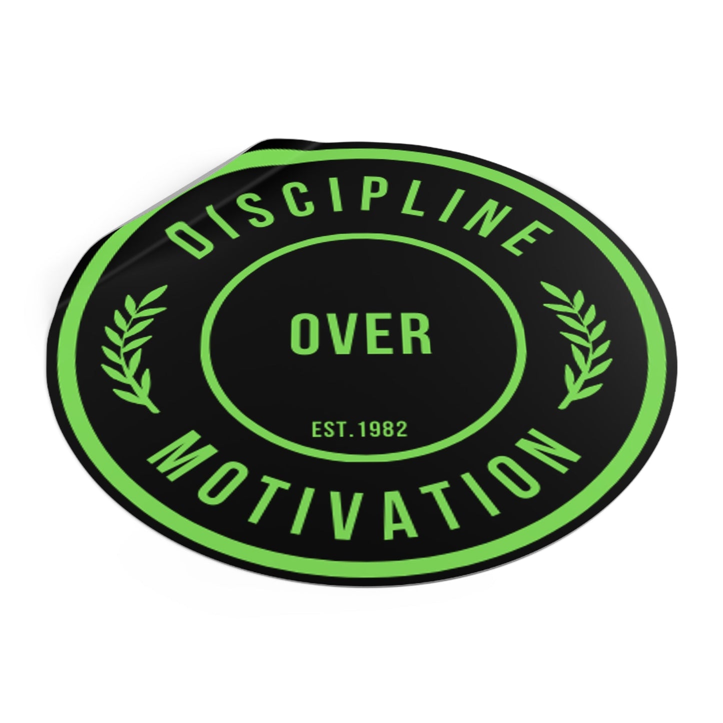 Discipline Over Motivation Black and Green Round Stickers, Indoor\Outdoor - Discipline Over Motivation 247