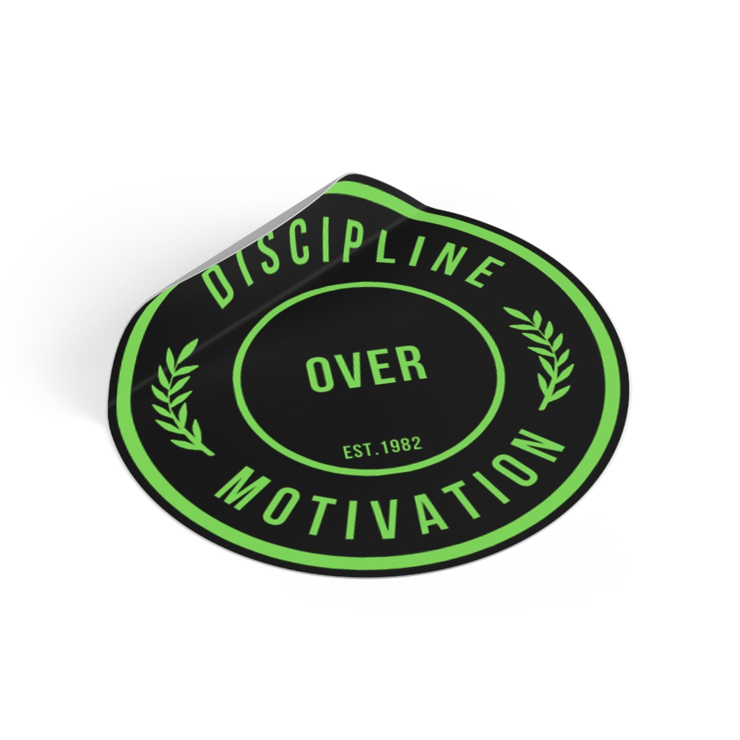 Discipline Over Motivation Black and Green Round Stickers, Indoor\Outdoor - Discipline Over Motivation 247