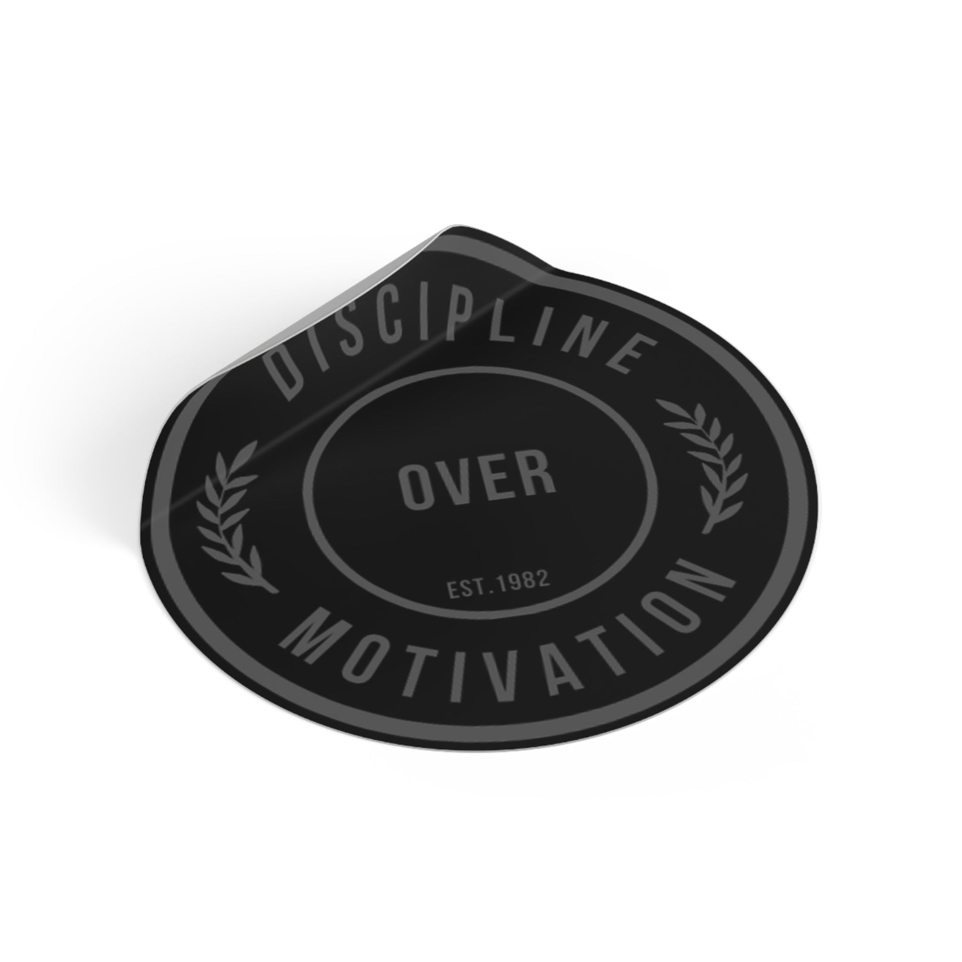 Discipline Over Motivation Black and Grey Round Stickers, Indoor\Outdoor - Discipline Over Motivation 247