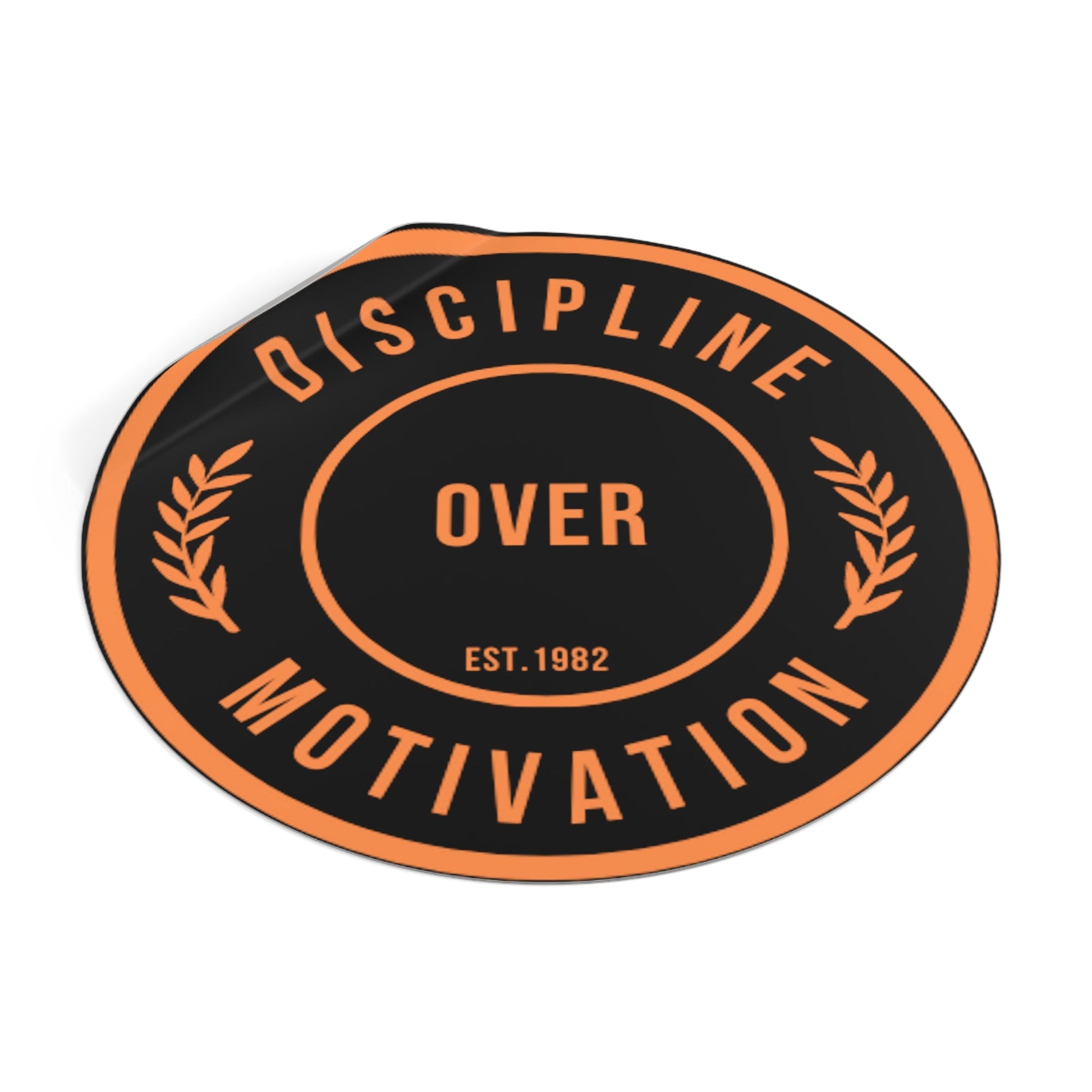 Discipline Over Motivation Black and Orange Round Stickers, Indoor\Outdoor - Discipline Over Motivation 247