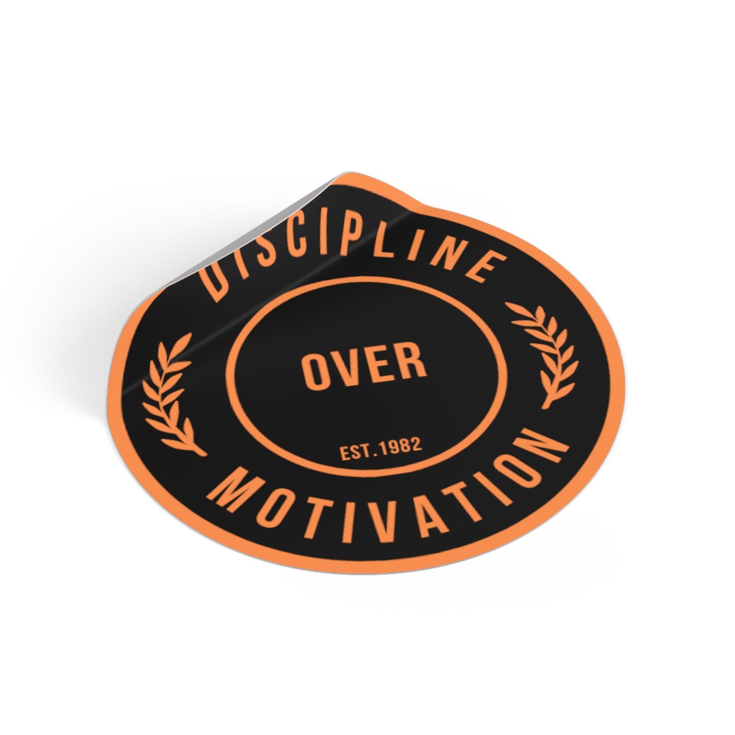 Discipline Over Motivation Black and Orange Round Stickers, Indoor\Outdoor - Discipline Over Motivation 247