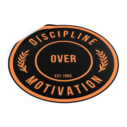 Discipline Over Motivation Black and Orange Round Stickers, Indoor\Outdoor - Discipline Over Motivation 247