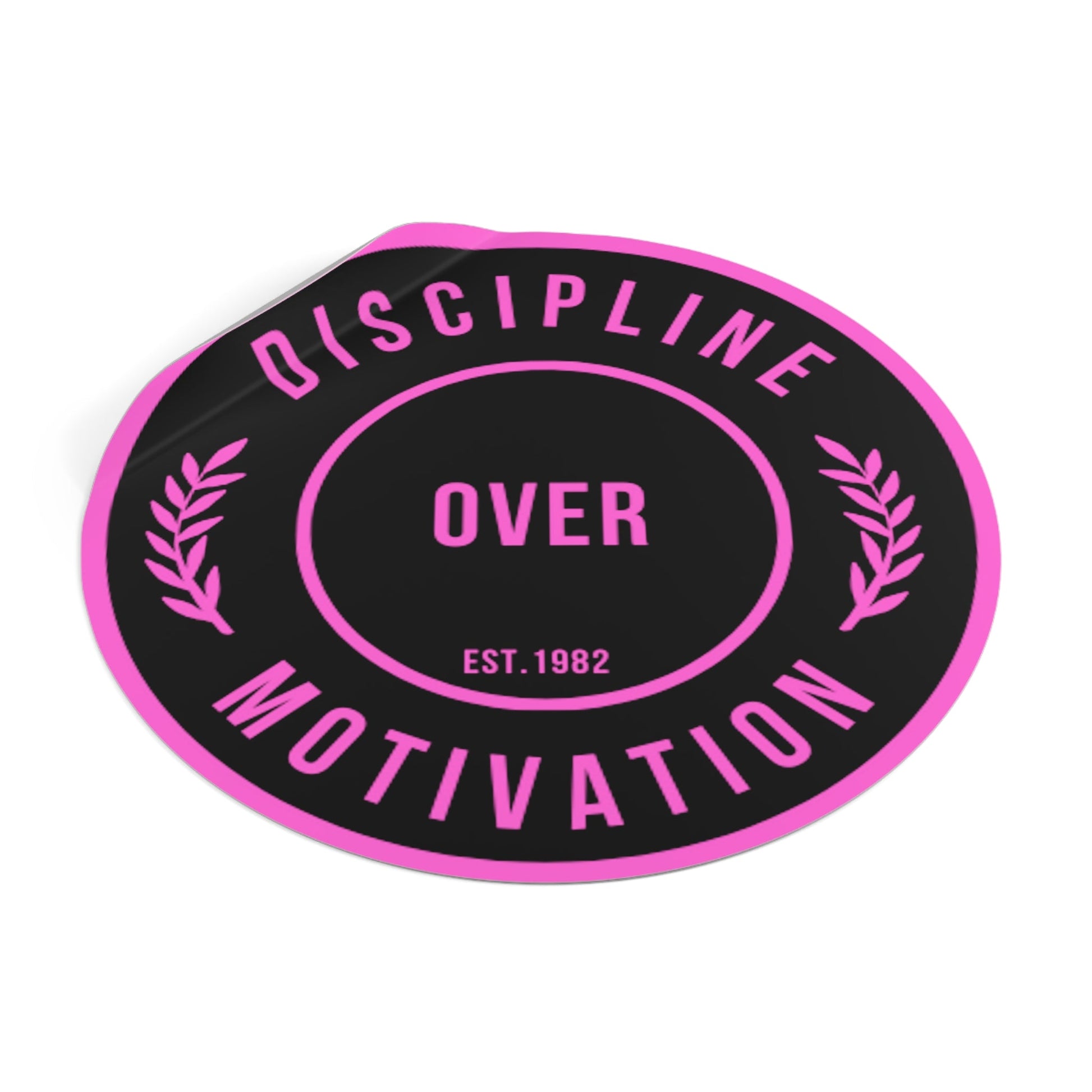 Discipline Over Motivation Black and Pink Round Stickers, Indoor\Outdoor - Discipline Over Motivation 247