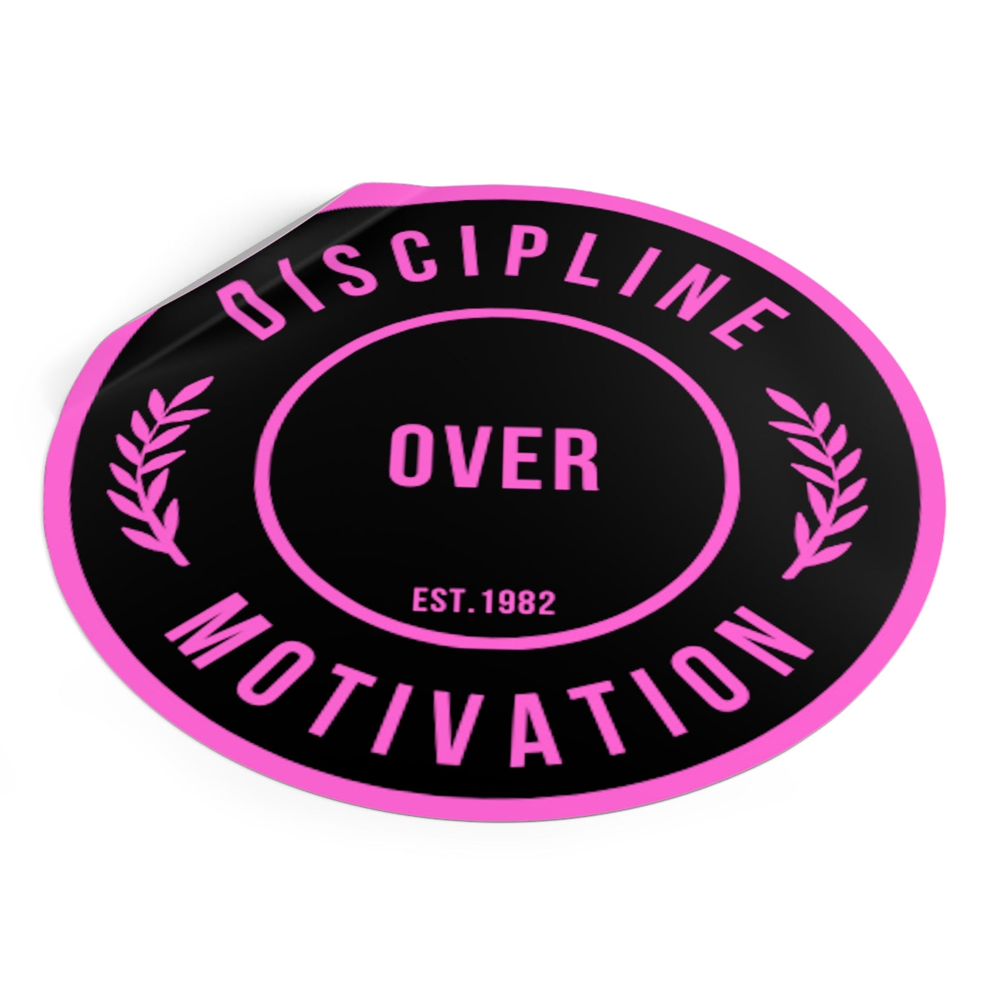 Discipline Over Motivation Black and Pink Round Stickers, Indoor\Outdoor - Discipline Over Motivation 247