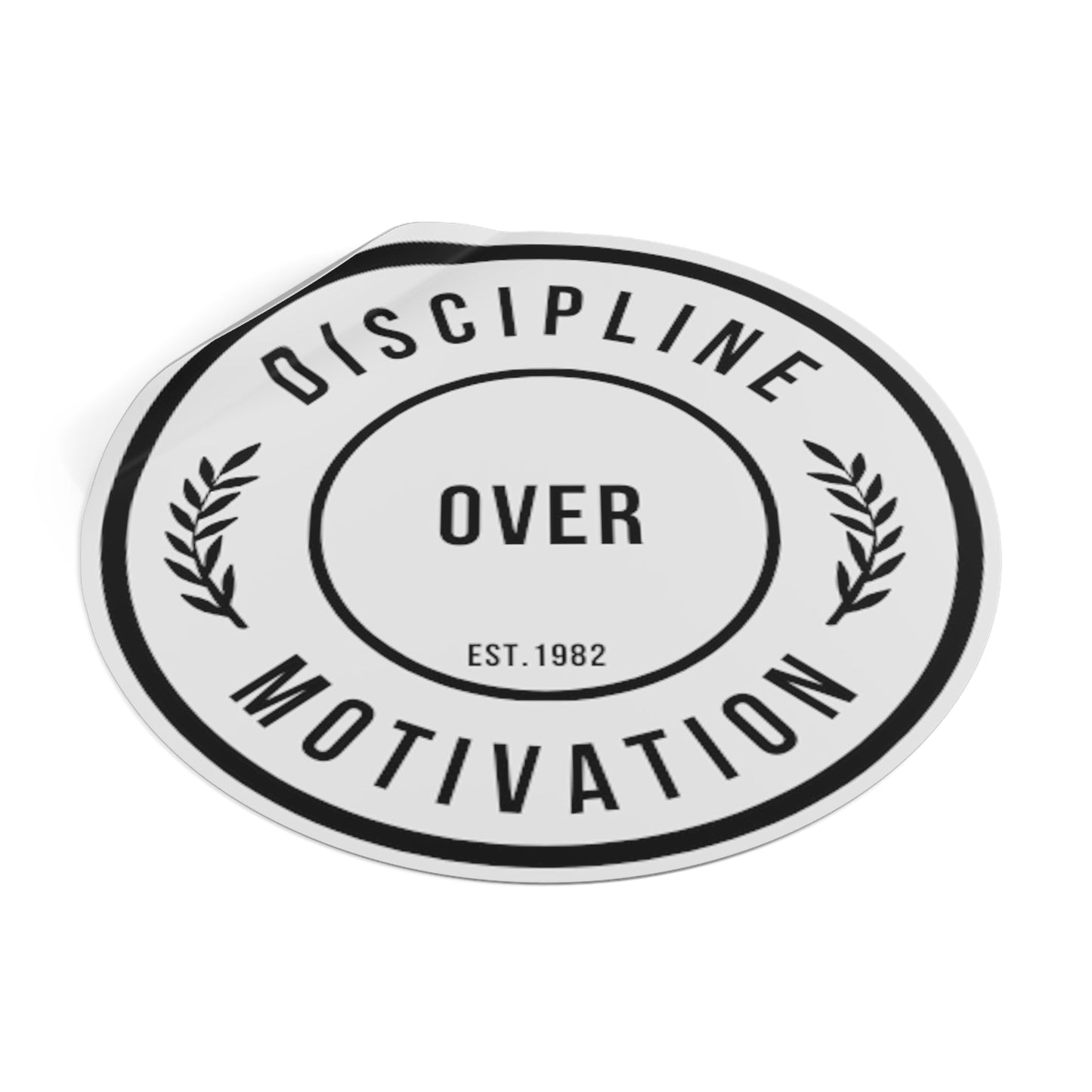 Discipline Over Motivation Black Letter Round Stickers, Indoor\Outdoor - Discipline Over Motivation 247