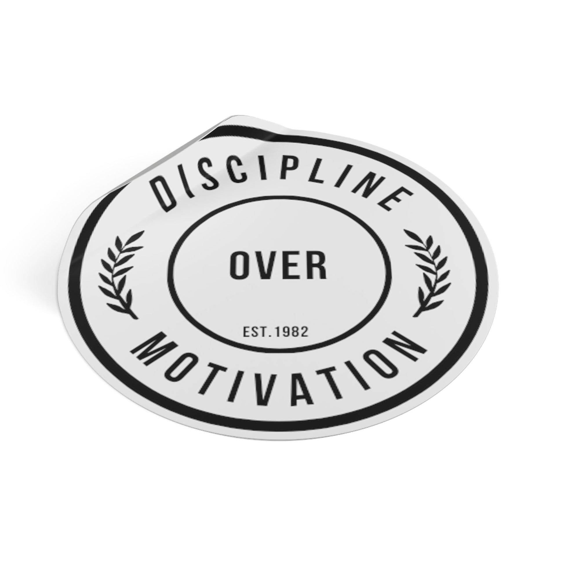 Discipline Over Motivation Black Letter Round Stickers, Indoor\Outdoor - Discipline Over Motivation 247