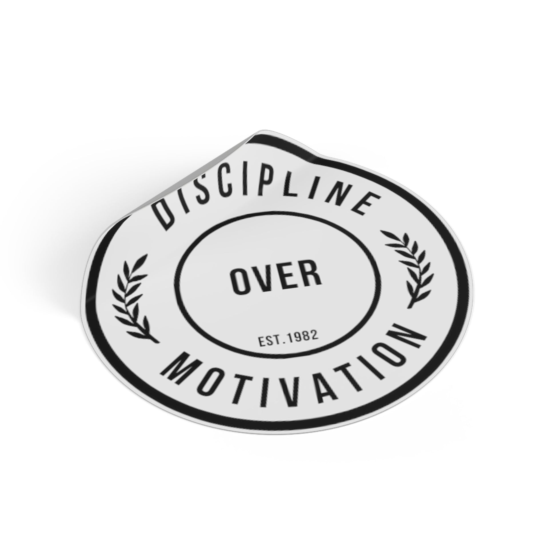 Discipline Over Motivation Black Letter Round Stickers, Indoor\Outdoor - Discipline Over Motivation 247