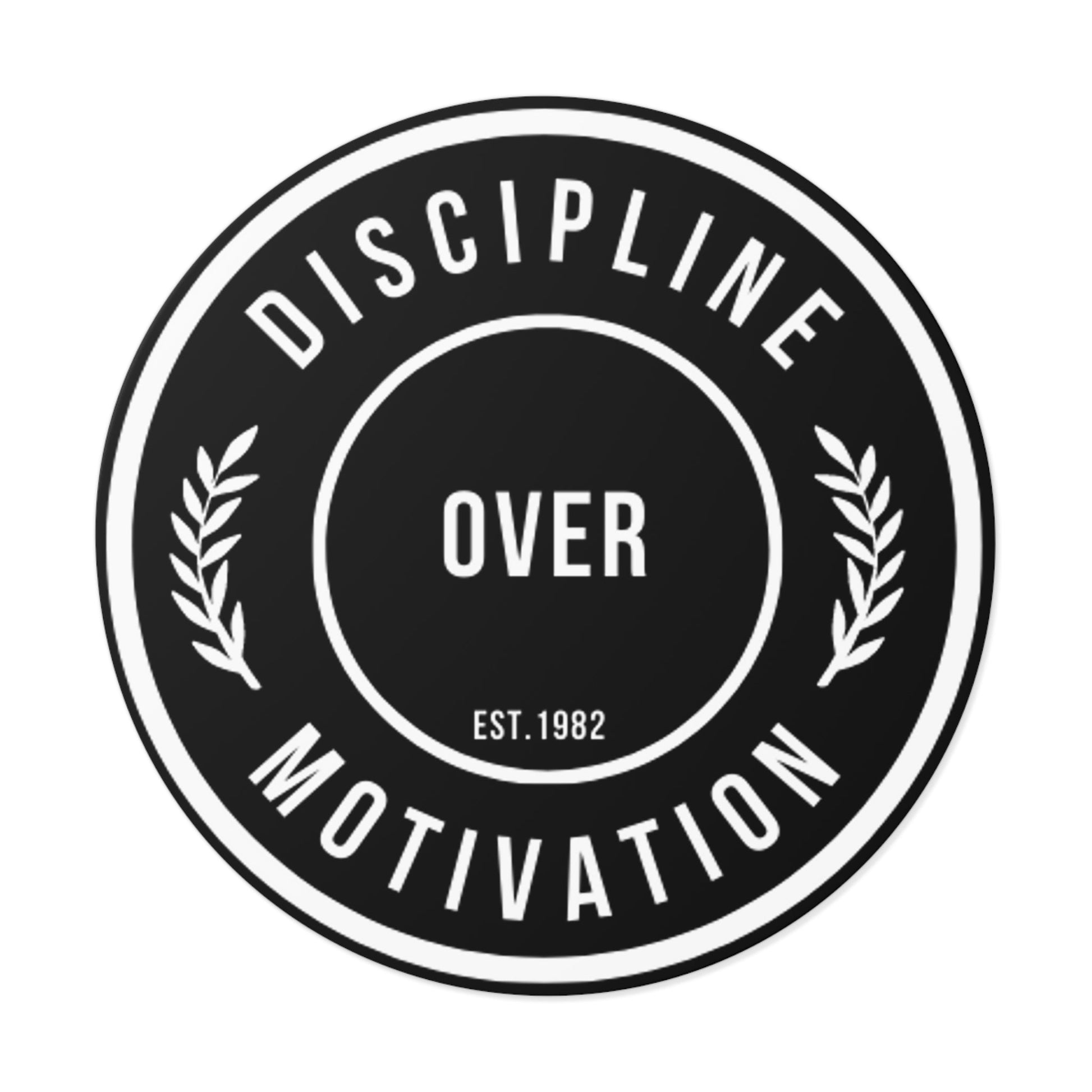 Discipline Over Motivation Logo, Indoor\Outdoor Sticker - Discipline Over Motivation 247