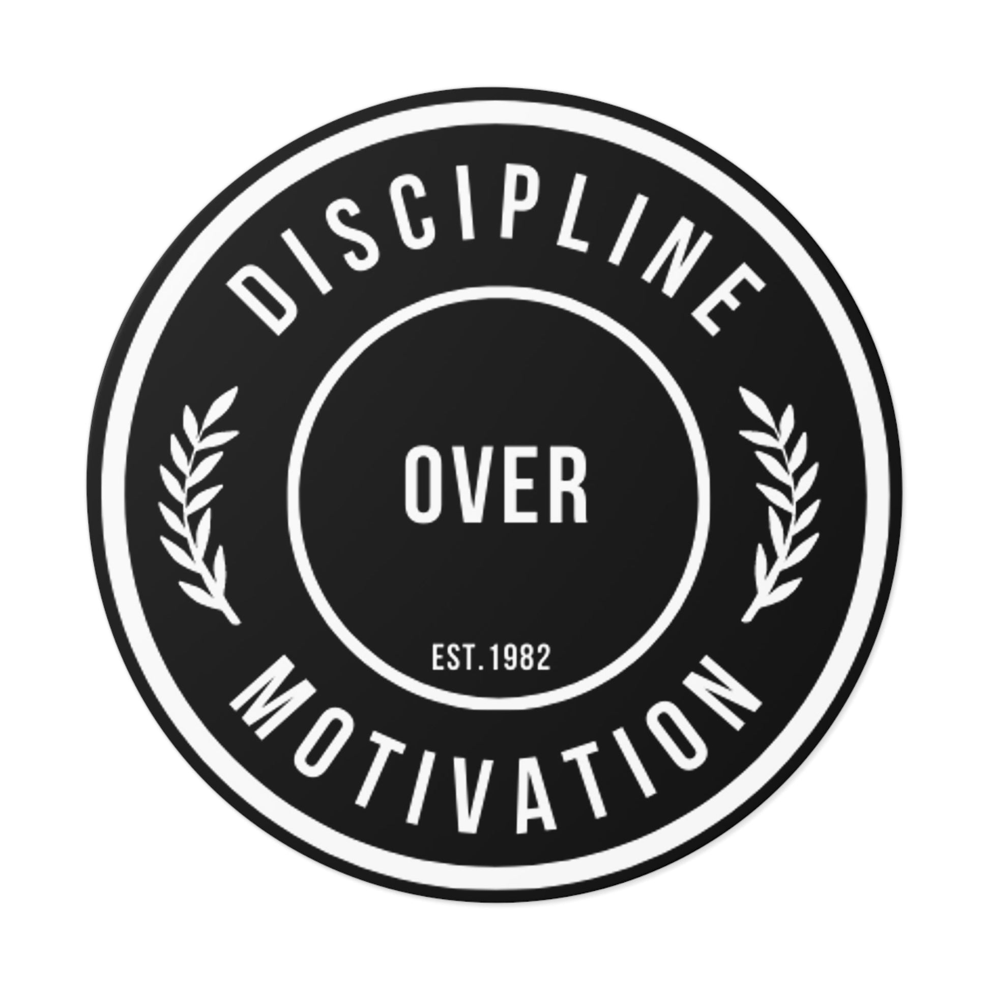 Discipline Over Motivation Logo, Indoor\Outdoor Sticker - Discipline Over Motivation 247