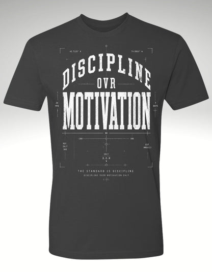 DISCIPLINE OVR MOTIVATION - Discipline Over Motivation 24/7