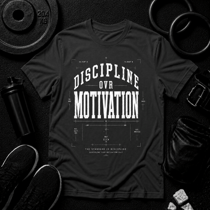 DISCIPLINE OVR MOTIVATION - Discipline Over Motivation 24/7