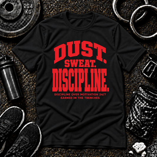 Dust. Sweat. Discipline.™ Tee - Discipline Over Motivation 24/7