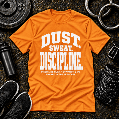 Dust. Sweat. Discipline.™ Tee - Discipline Over Motivation 24/7