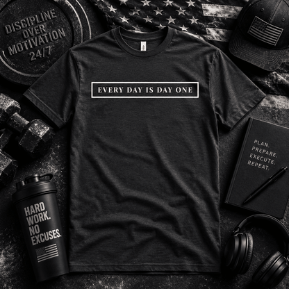 EVERY DAY IS DAY ONE (OG EDITION) - Discipline Over Motivation 24/7