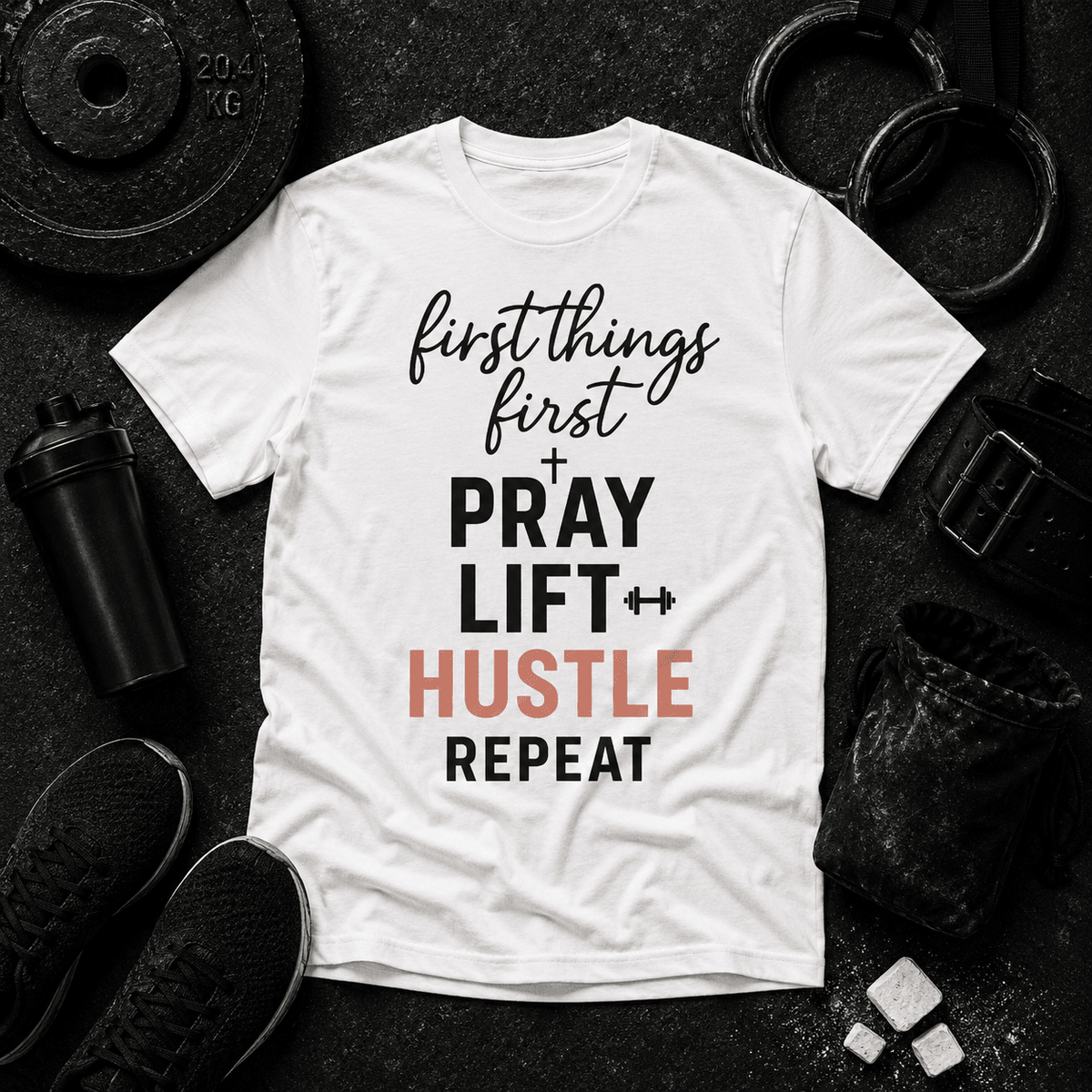 First Things First T Shirt - Discipline Over Motivation 24/7