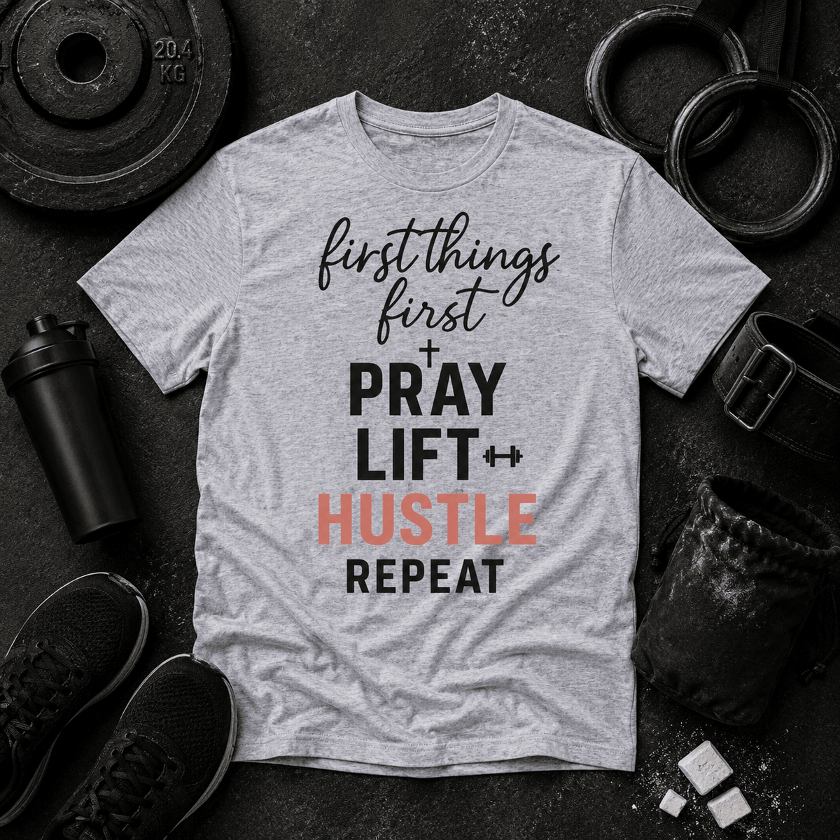 First Things First T Shirt - Discipline Over Motivation 24/7
