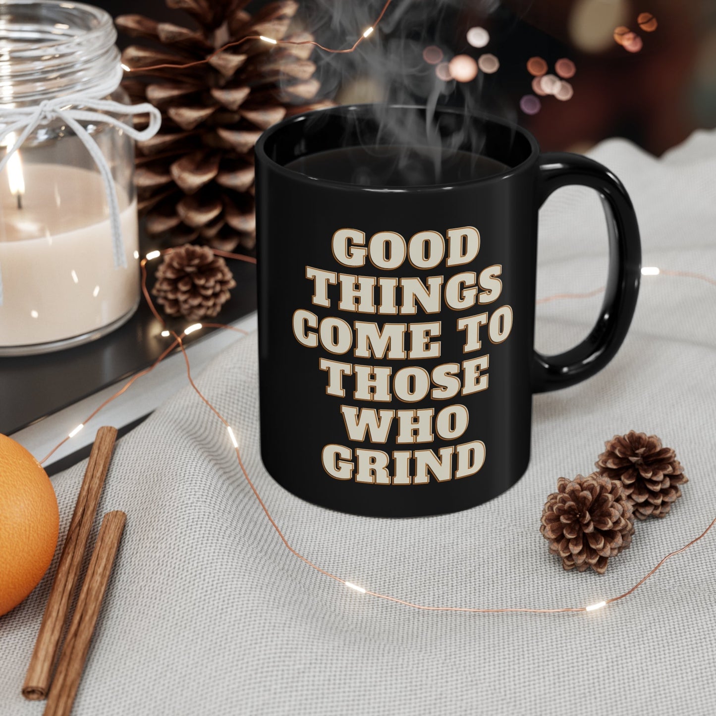 Good Things Come to Those Who Grind Motivational Mug - Discipline Over Motivation 247