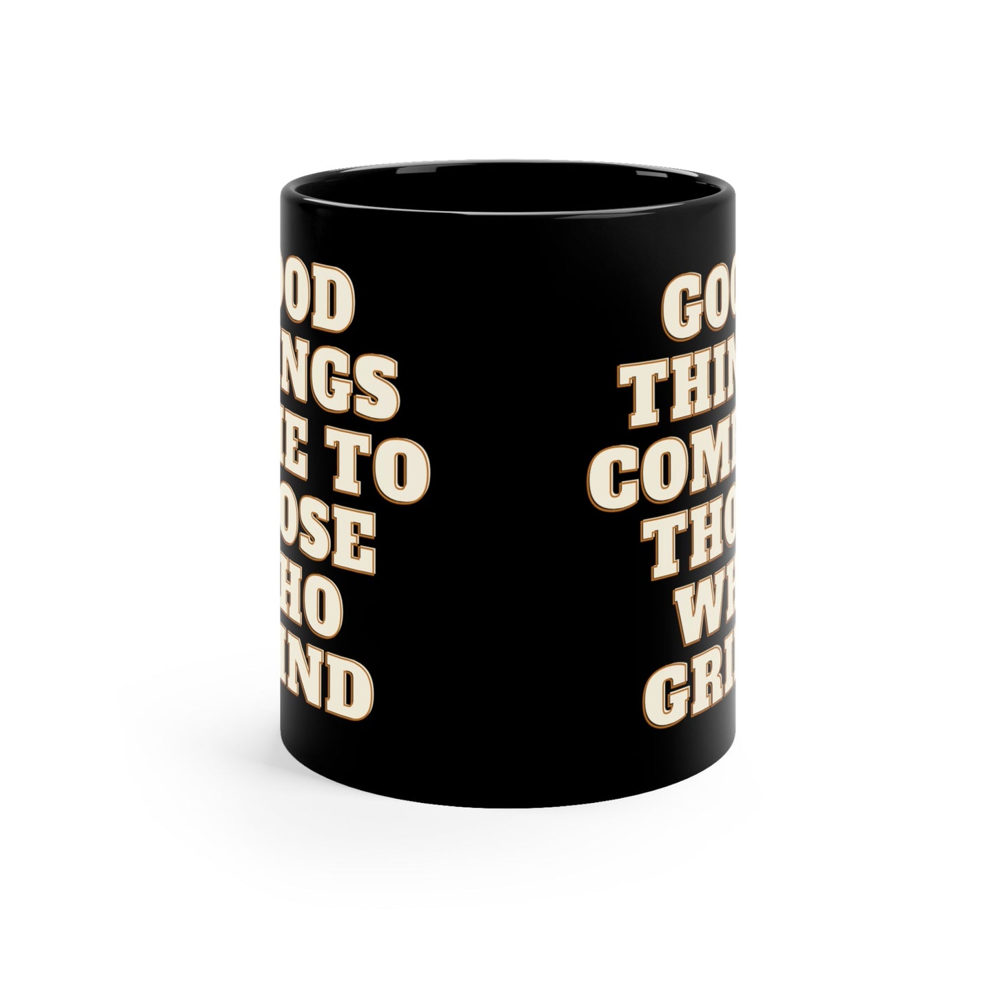 Good Things Come to Those Who Grind Motivational Mug - Discipline Over Motivation 247