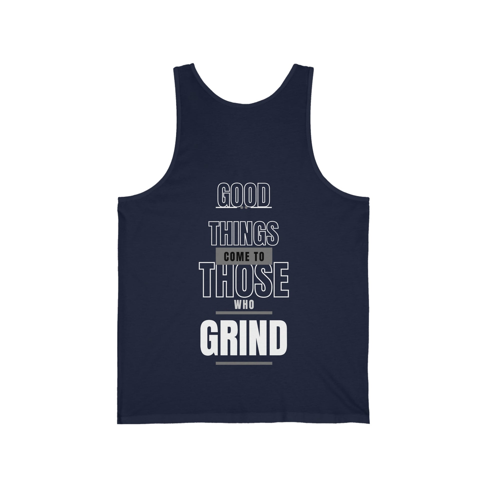 Good Things Come To Those Who Grind Tank Top | Motivational Tank Top for Success Soft Cotton - Discipline Over Motivation 247