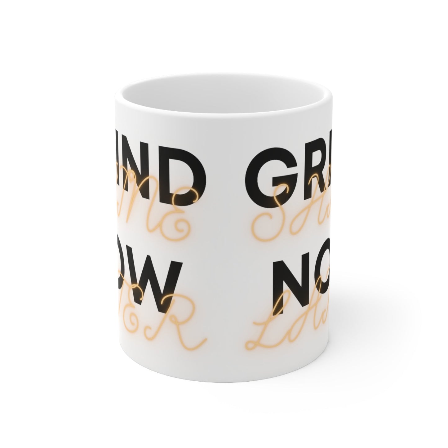 Grind now Shine Later Ceramic Mug 11oz - Discipline Over Motivation 247