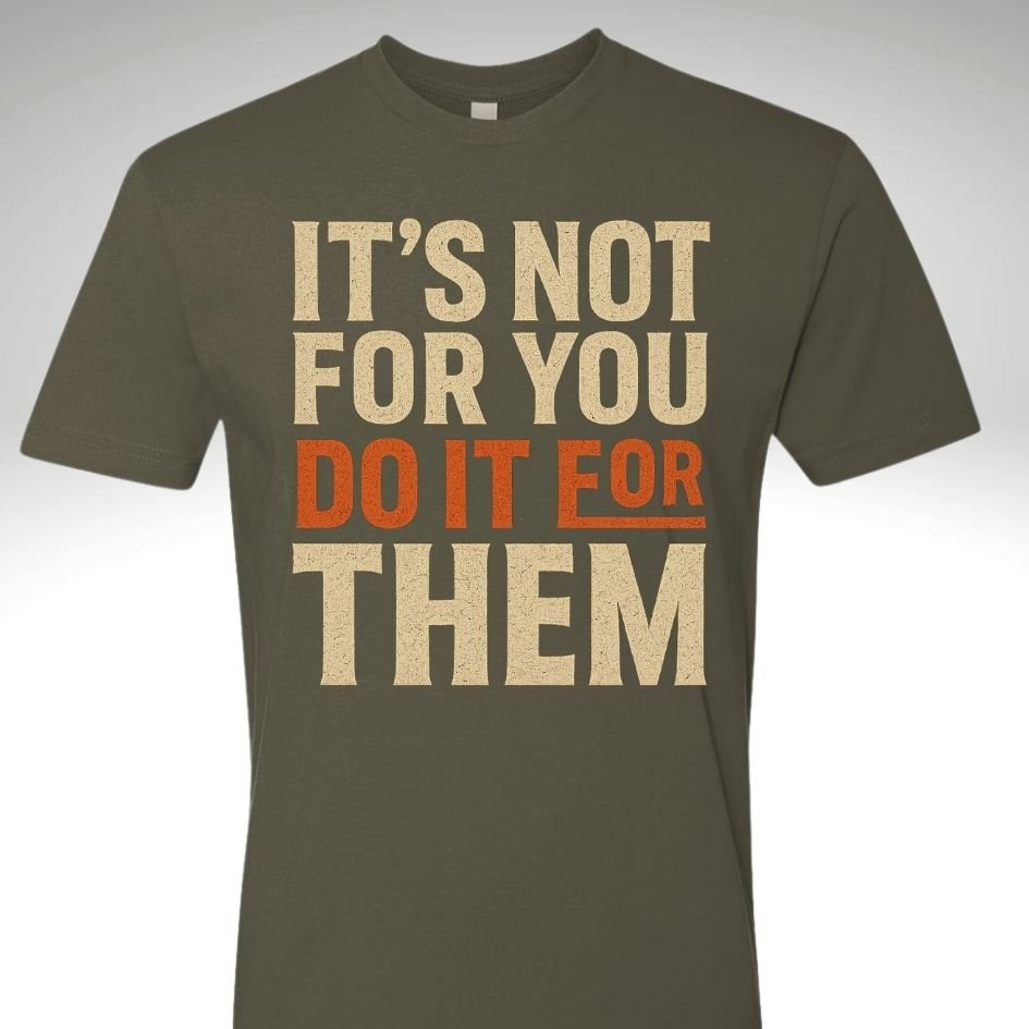 🛑 It’s Not For You. Do It For Them | Motivational Gym & Workout Apparel for Men & Women - Discipline Over Motivation 24/7