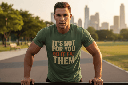 It’s Not For You Tee - Discipline Over Motivation 24/7