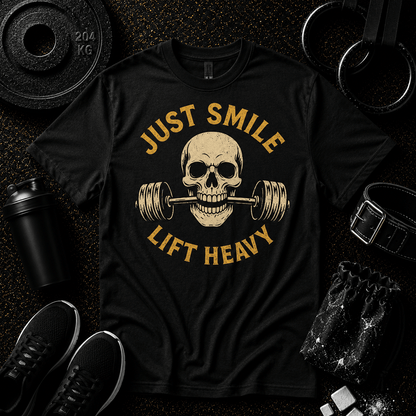 JUST SMILE AND LIFT HEAVY - Discipline Over Motivation 24/7