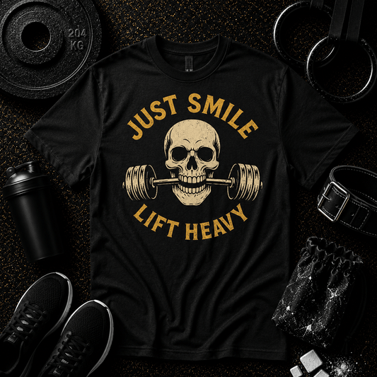JUST SMILE AND LIFT HEAVY - Discipline Over Motivation 24/7