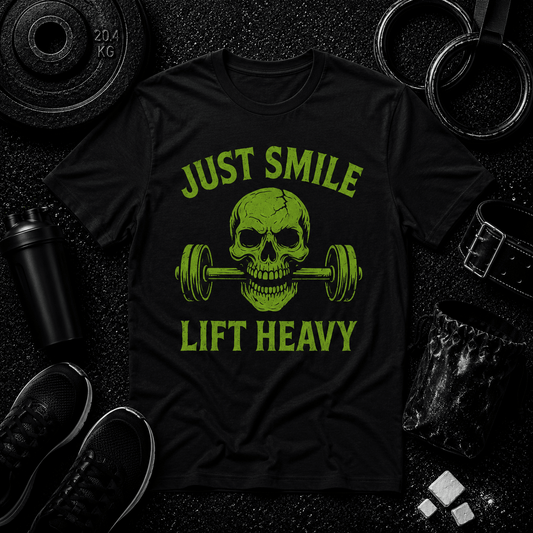 Just Smile and Lift Heavy – Green Skull Edition Tee - Discipline Over Motivation 24/7