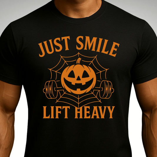 🎃 Just Smile and Lift Heavy – Jack - O’ - Lantern Edition | Motivational Gym & Workout Apparel for Men & Women - Discipline Over Motivation 24/7