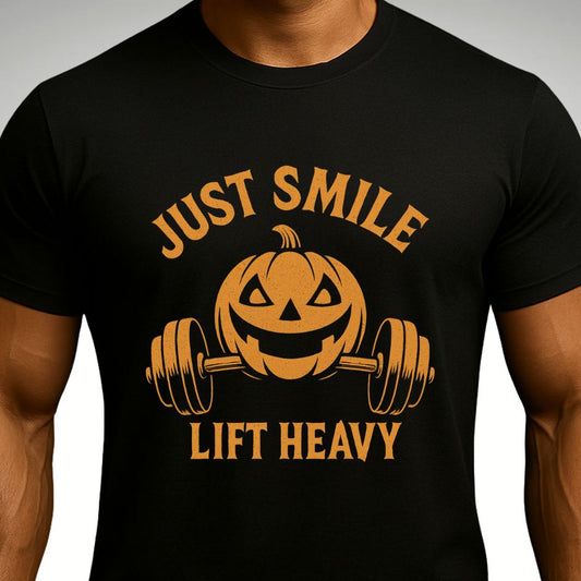 🎃 Just Smile and Lift Heavy – Jack - O’ - Lantern Edition | Motivational Gym & Workout Apparel for Men & Women - Discipline Over Motivation 24/7