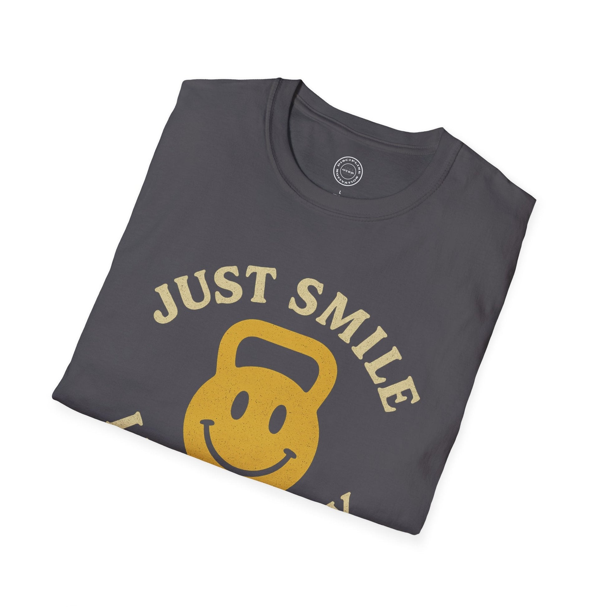 Just Smile and Lift Heavy Pump Cover Up T-Shirt | Motivational Gym & Weightlifting Apparel Kettle Bell - Discipline Over Motivation 24/7