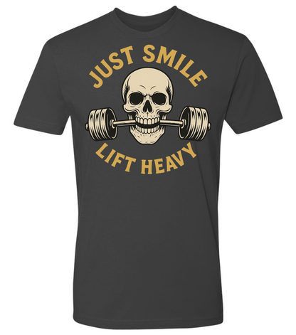 Just Smile and Lift Heavy T-Shirt | Motivational Gym & Weightlifting Apparel - Discipline Over Motivation 24/7