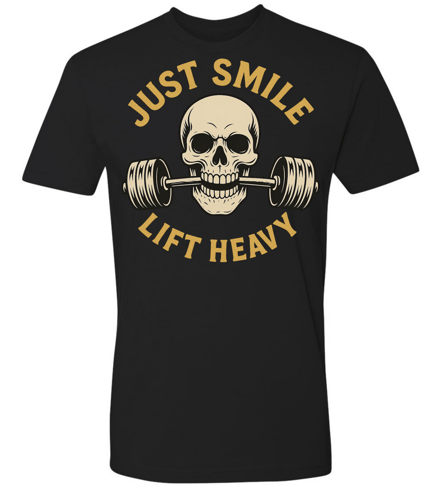 Just Smile and Lift Heavy T-Shirt | Motivational Gym & Weightlifting Apparel - Discipline Over Motivation 24/7