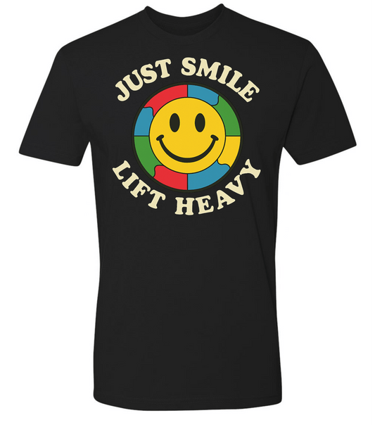 Just Smile and Lift Heavy T-Shirt | Motivational Gym & Weightlifting Apparel Dark Smile Autism - Discipline Over Motivation 24/7