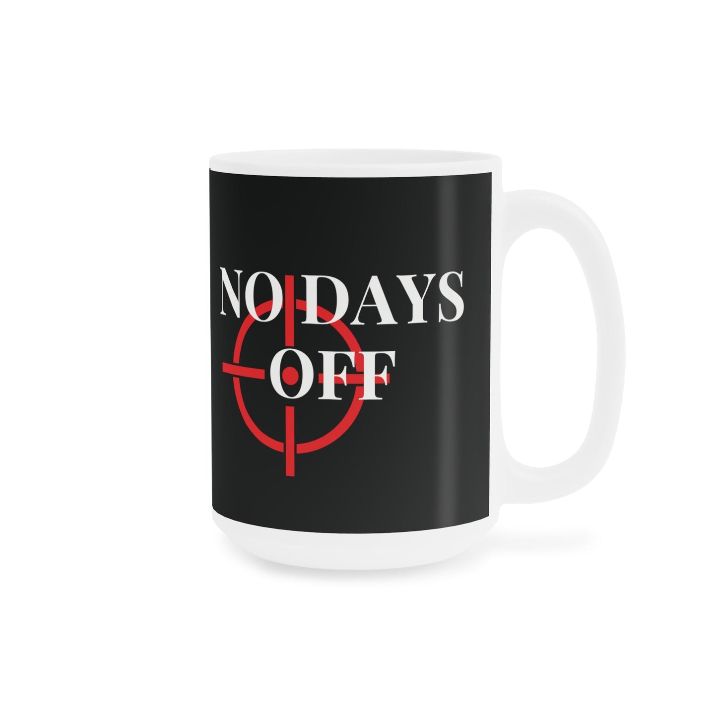 No Days Off Black Mug - Discipline Over Motivation 247