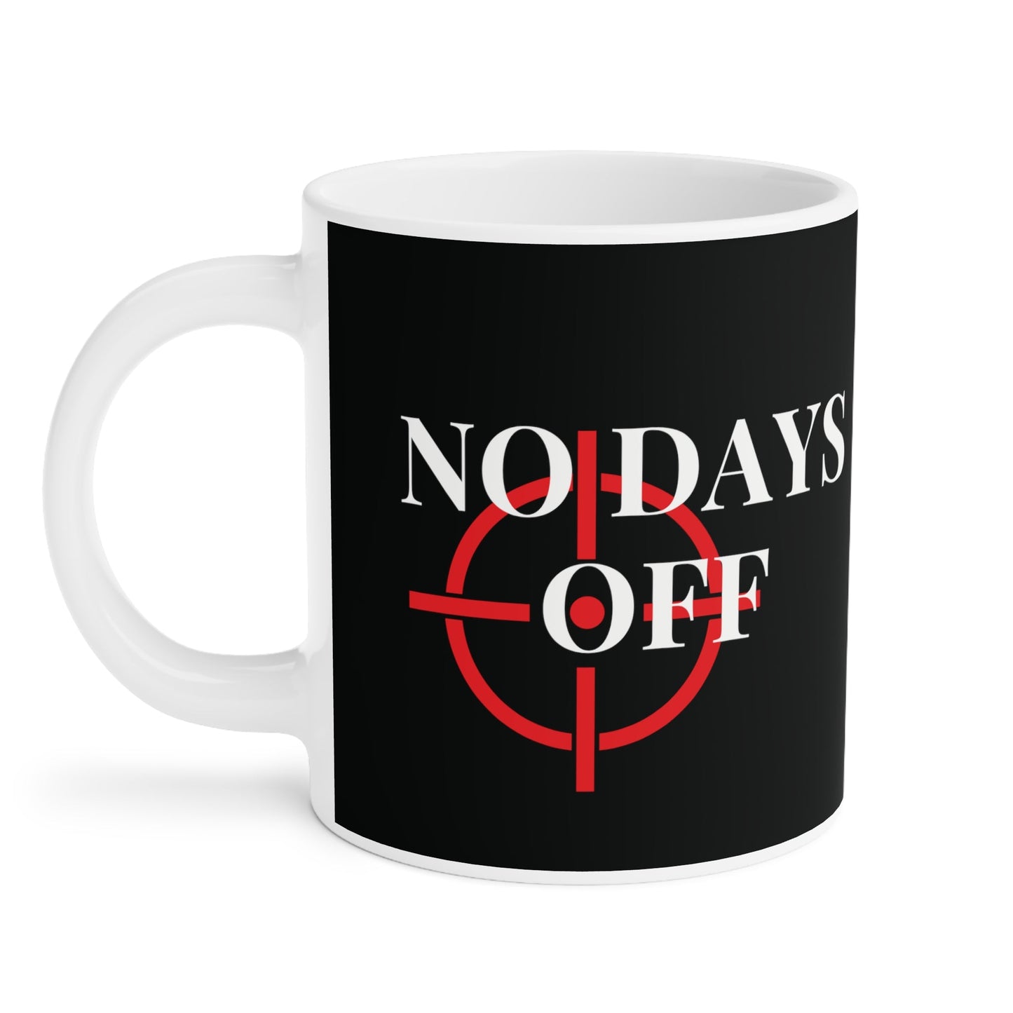 No Days Off Black Mug - Discipline Over Motivation 247