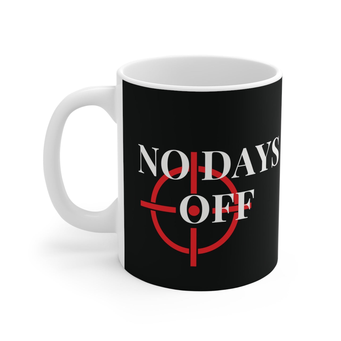 No Days Off Black Mug - Discipline Over Motivation 247