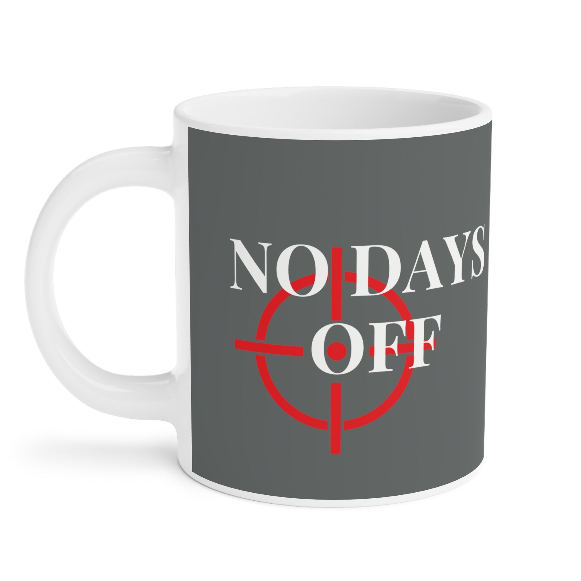 No Days Off Grey Mug - Discipline Over Motivation 247