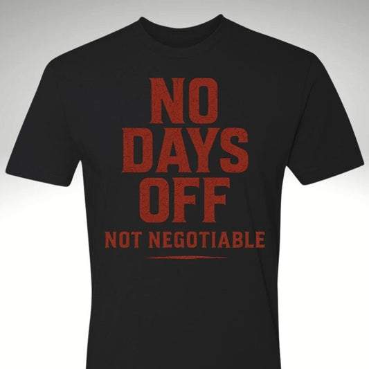 No Days Off | Motivational Gym & Workout Apparel for Men & Women - Discipline Over Motivation 24/7