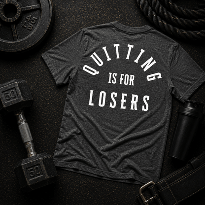 Quitting Is For Losers Tee - Discipline Over Motivation 24/7