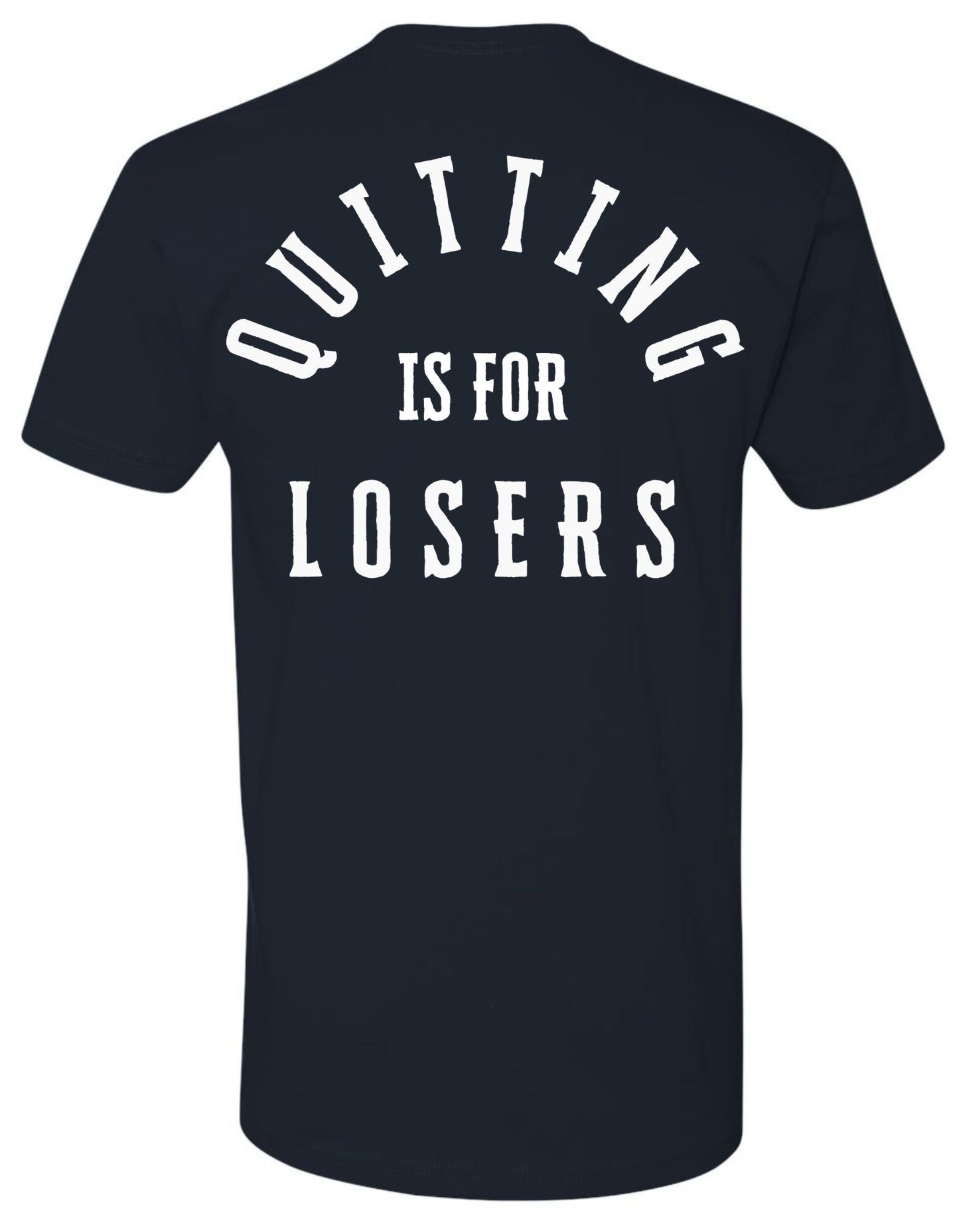 Quitting Is For Losers Tee - Discipline Over Motivation 24/7