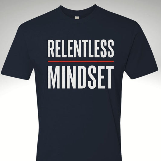 Relentless Mindset T Shirt - Discipline Over Motivation 24/7