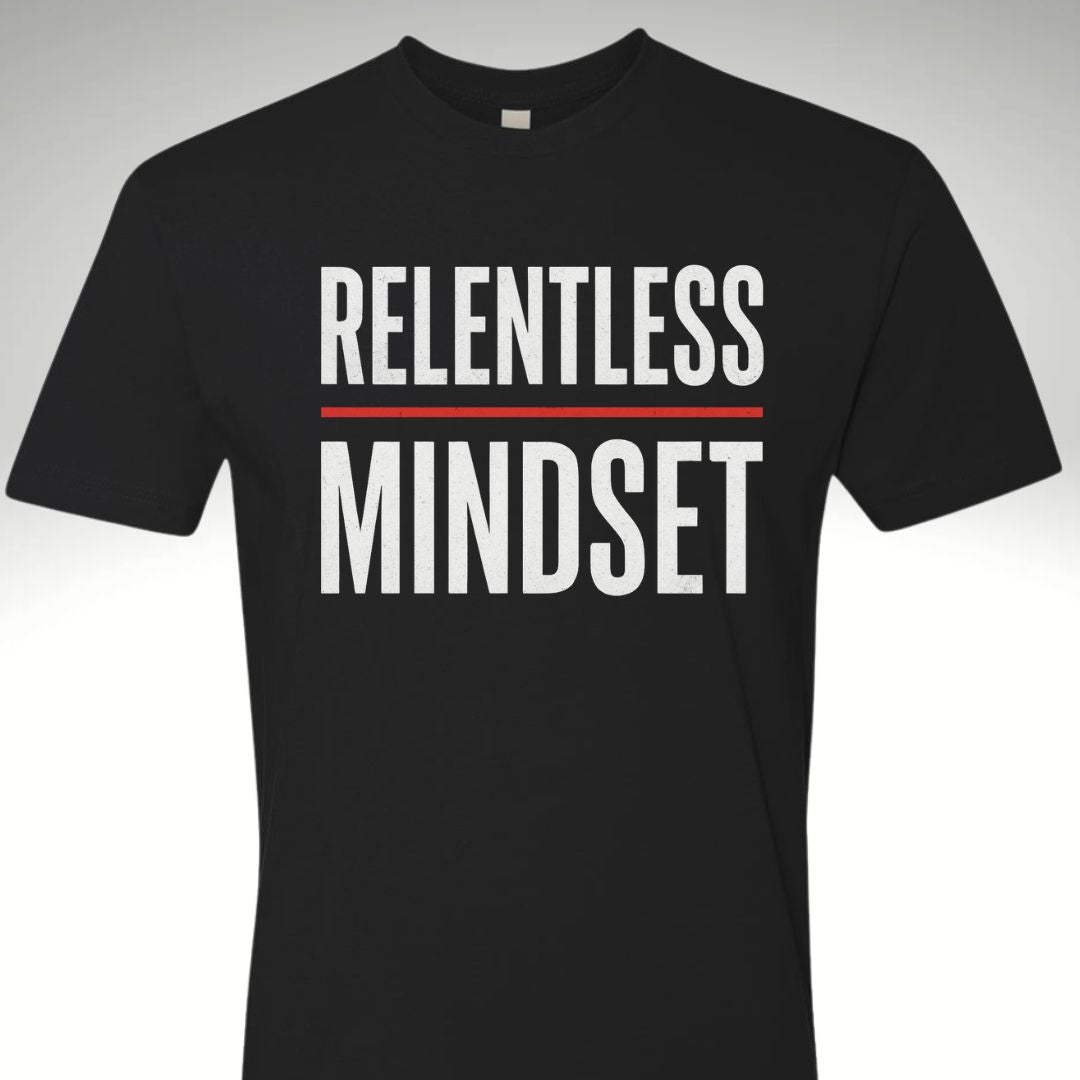 Relentless Mindset T Shirt - Discipline Over Motivation 24/7