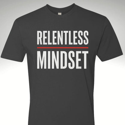 Relentless Mindset T Shirt - Discipline Over Motivation 24/7